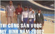 ktshanoi-thi-cong-san-khan-dai-san-ttqg-my-dinh-nam-2002thi-cong-san-khan-dai-san-ttqg-my-dinh-nam-2002