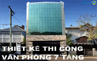 Thiết kế thi công nhà văn phòng 7 tầng